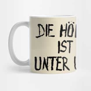 DNN- DIE HÖLLE IST UNTER UNS Mug